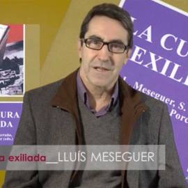 «La cultura exiliada», per Lluís Meseguer