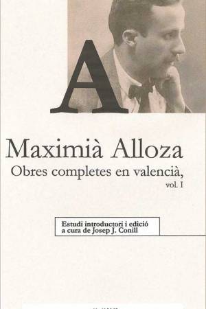 Aparició del primer volum de l’«Obra valenciana completa» de Maximià Alloza