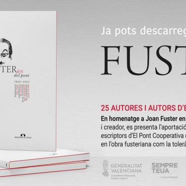 FUSTERIES DEL PONT. Homenatge d’El Pont en el centenari de Joan Fuster
