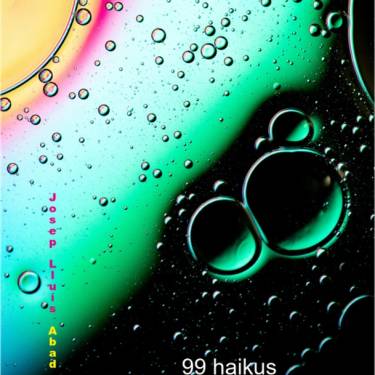 99 haikus i 1 tanka. Josep Lluís Abad