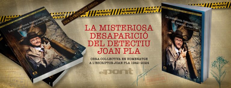 La misteriosa desaparició del detectiu Joan Pla. Una investigació oberta